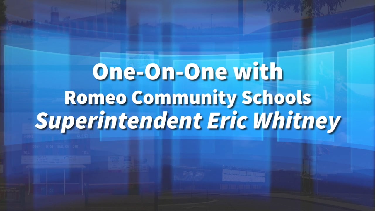 OneOnOne with Romeo Community Schools Superintendent Eric Whitney on