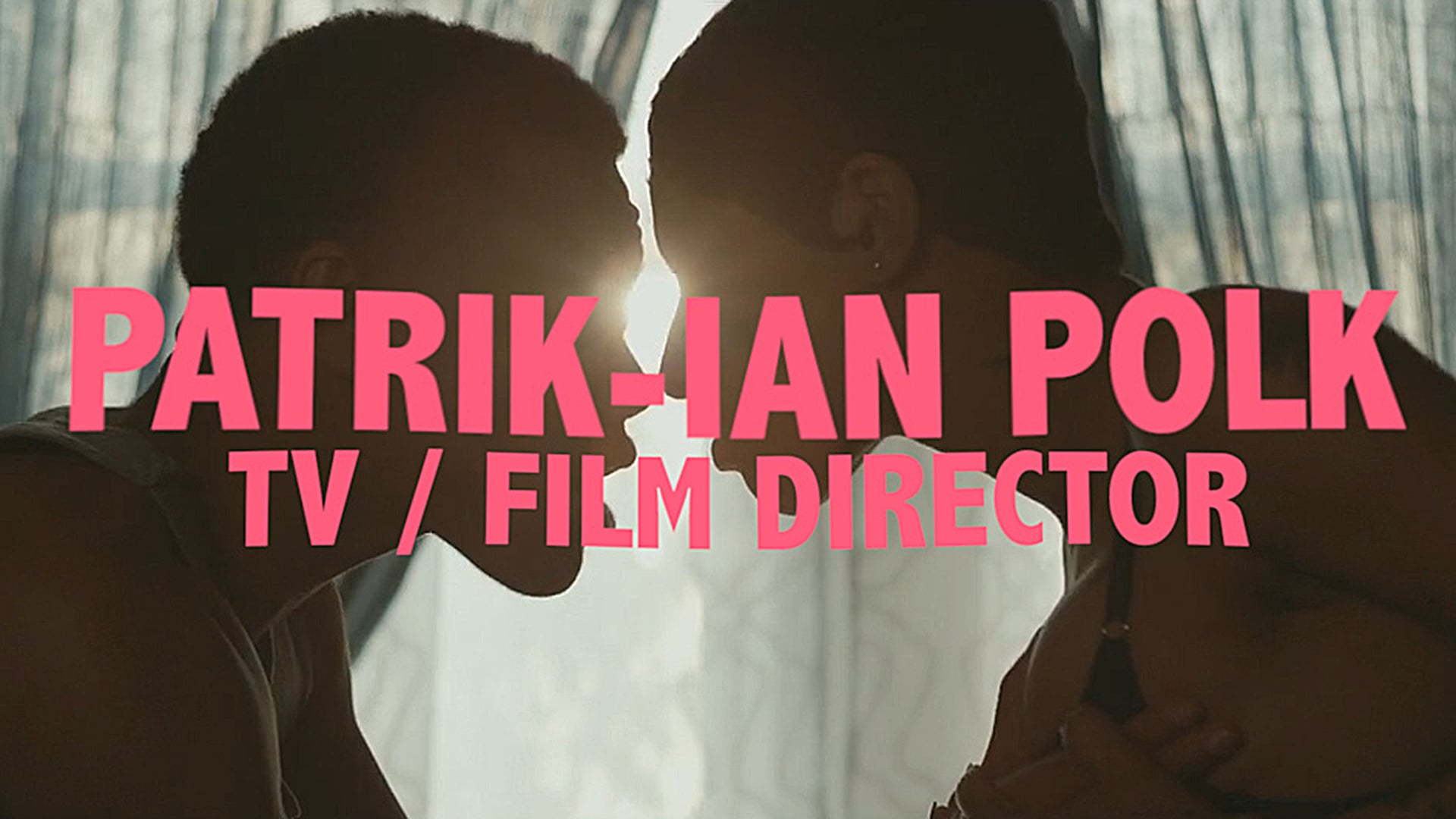 Patrik Ian Polk Tv Film Director On Vimeo