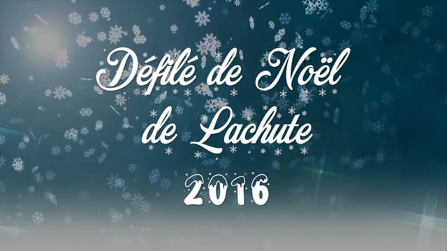 D&eacute;fil&eacute; de No&euml;l - Ville de Lachute - D&eacute;cembre 2016