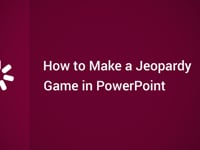 How to Make a Jeopardy Game in PowerPoint