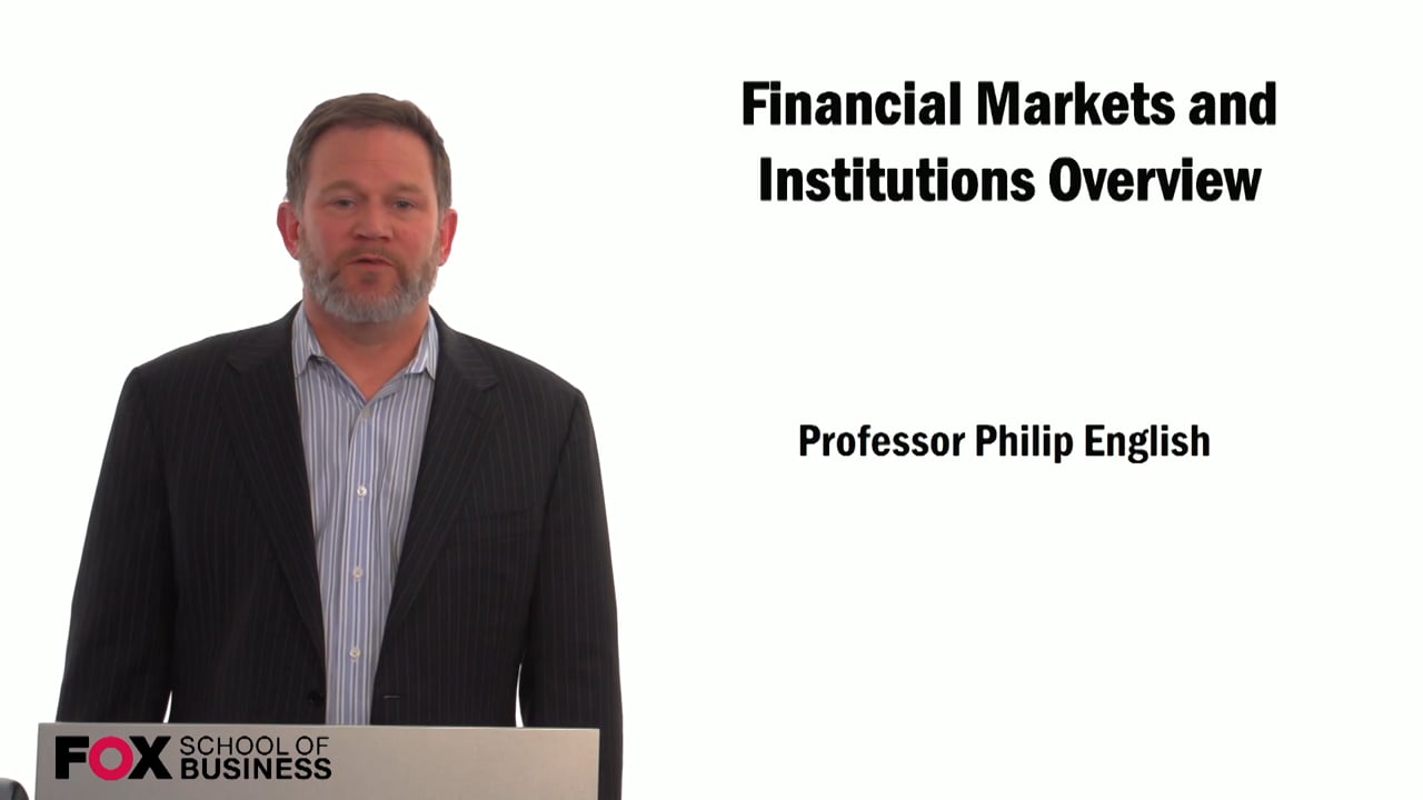 59287Financial Markets and Institutions Overview