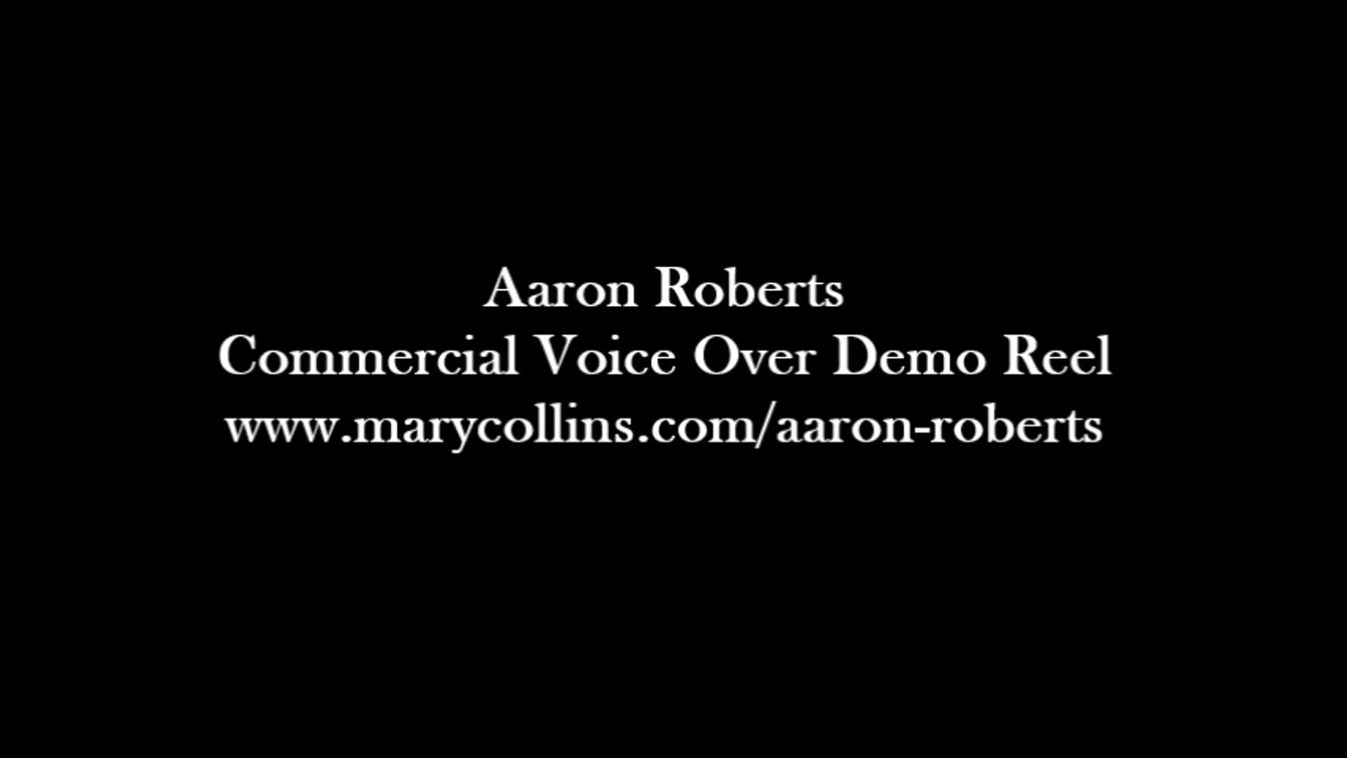 Aaron Roberts Commercial Voice Over Demo Reel