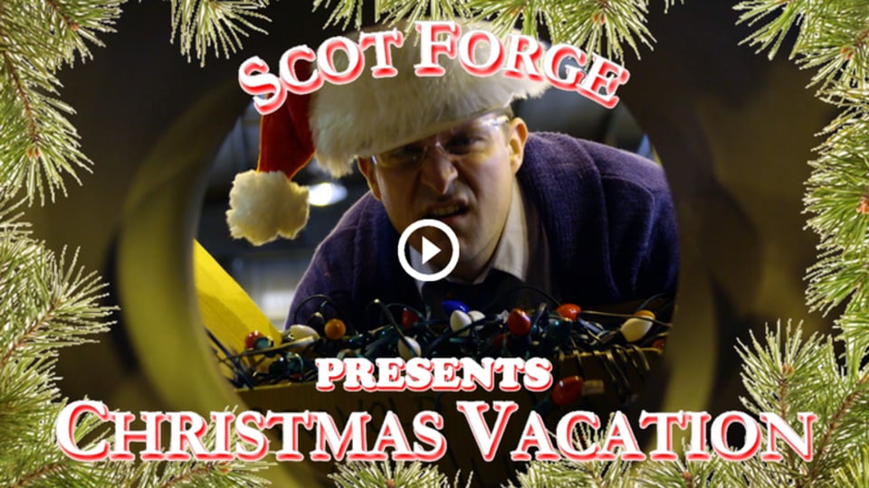 Happy Christmas Vacation from Scot Forge