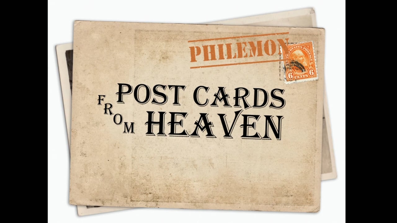 Postcards From Heaven: Philemon (Steve Higginbotham)