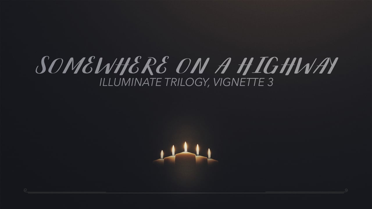 Somewhere on a Highway (Illuminate Trilogy, Vignette 3)