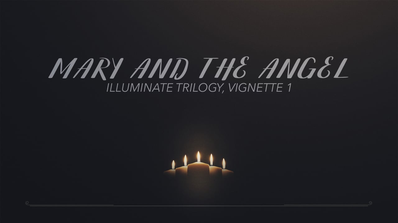 Mary and the Angel (Illuminate Trilogy, Vignette 1)