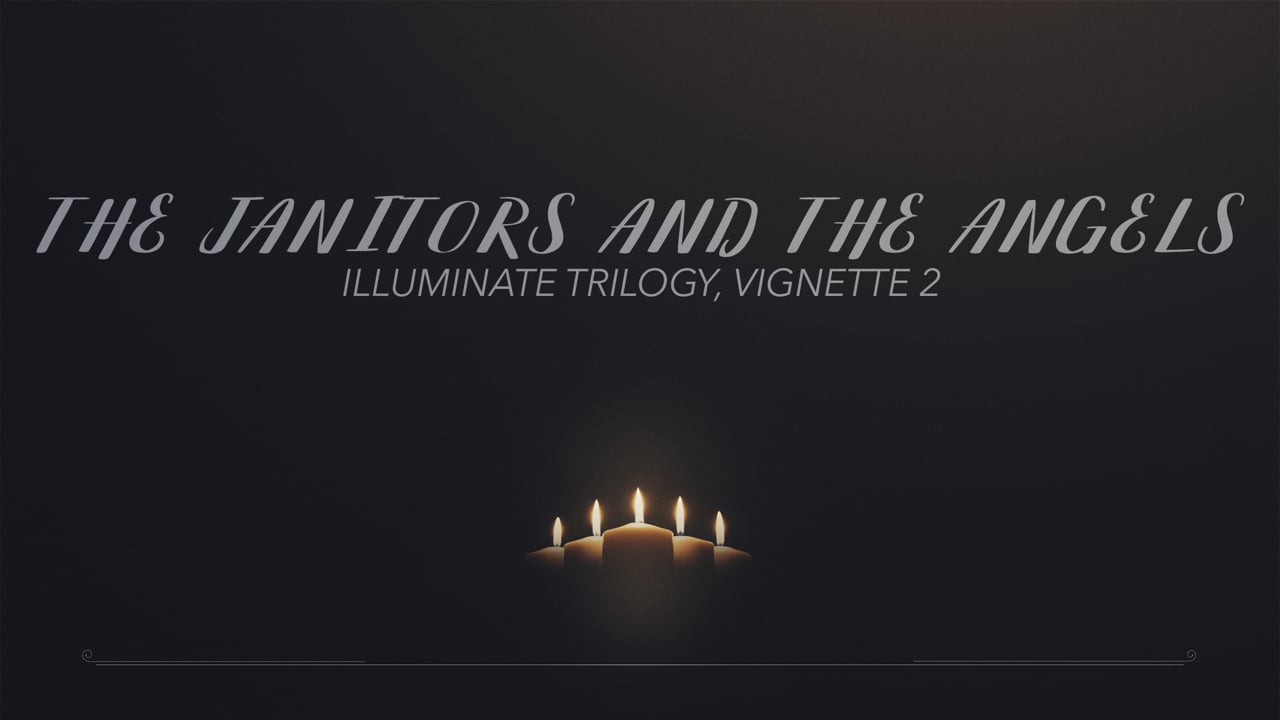The Janitors and the Angels (Illuminate Trilogy, Vignette 2)