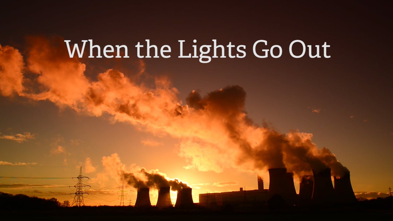 When the Lights Go Out, Stark Warning from UK Energy Consultant