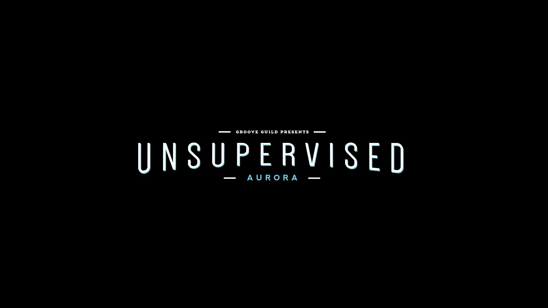 Unsupervised: Aurora | Official Trailer