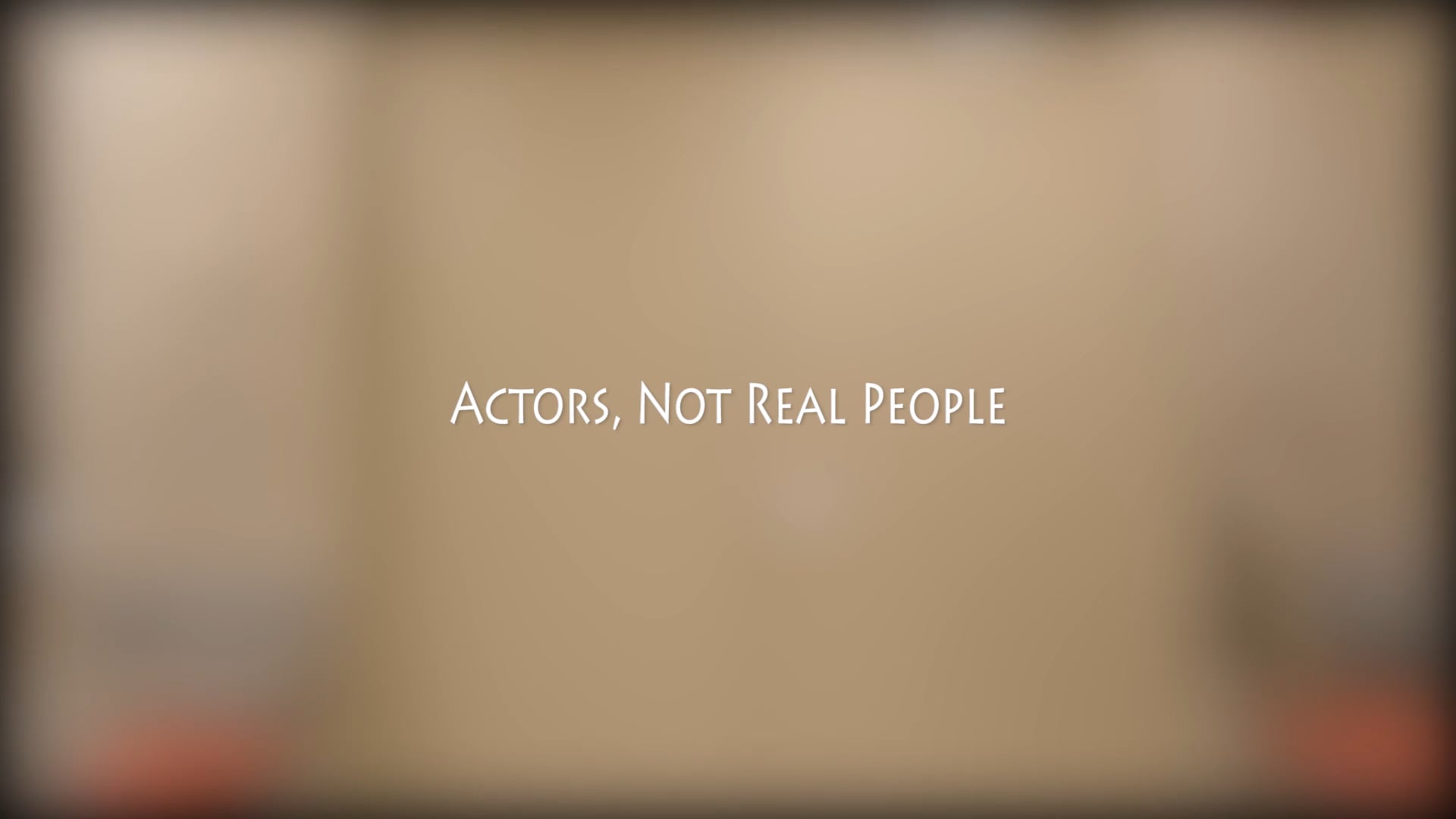 Actors, Not Real People