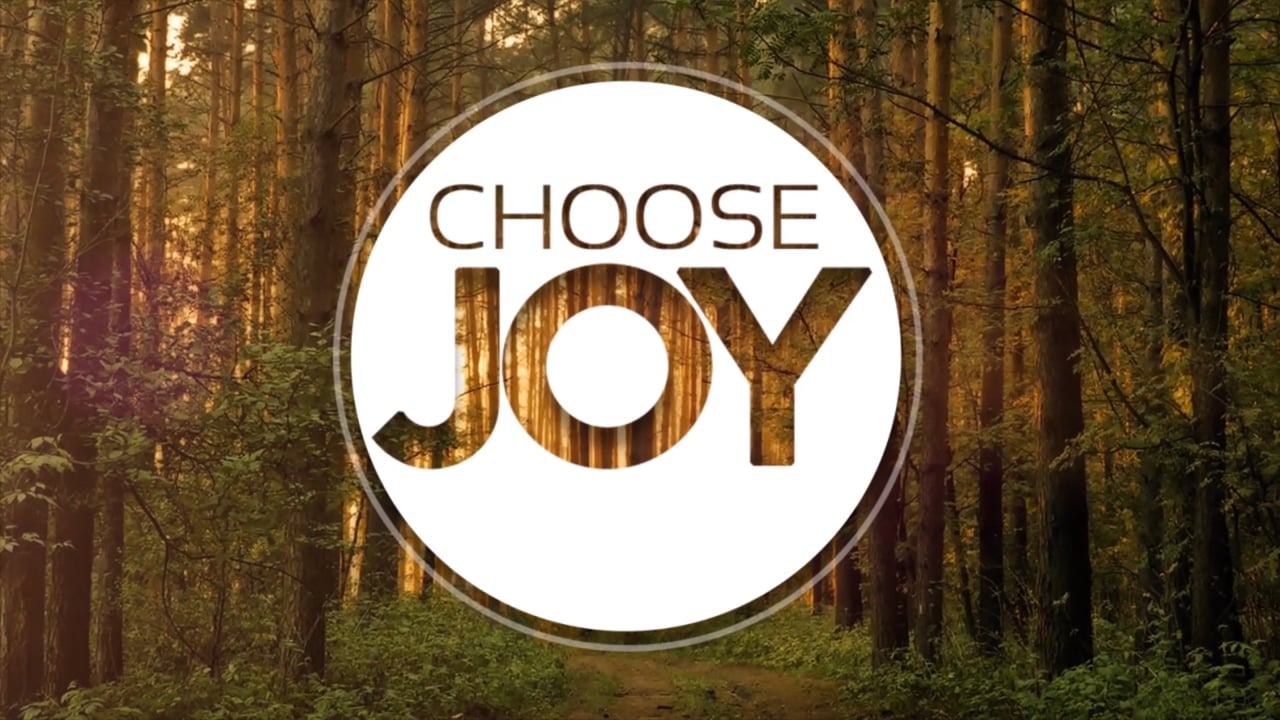 Choose Joy - Week 1