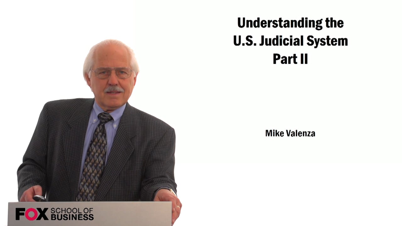 Understanding the U.S. Judicial System Part 2