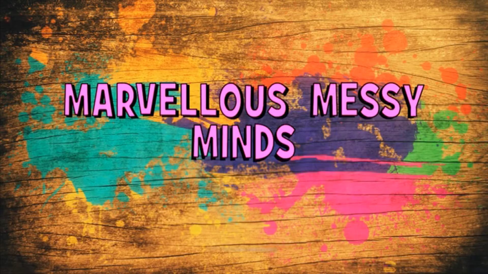 My Life - Marvellous Messy Minds +