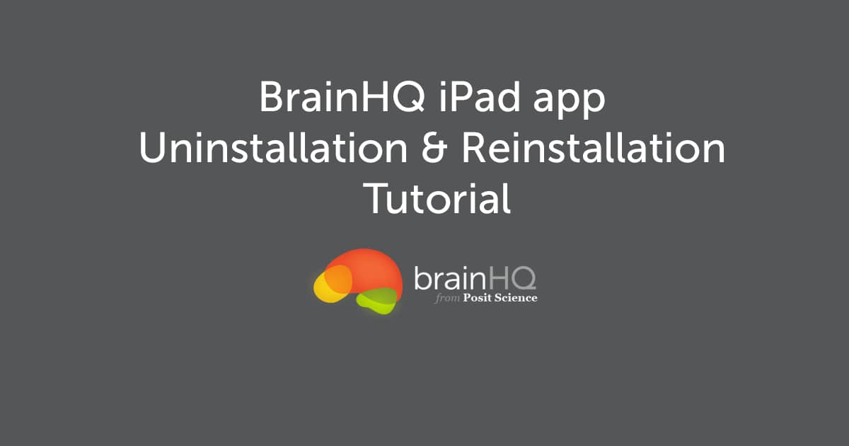 Brainhq Ipad App Uninstallation & Reinstallation Tutorial On Vimeo