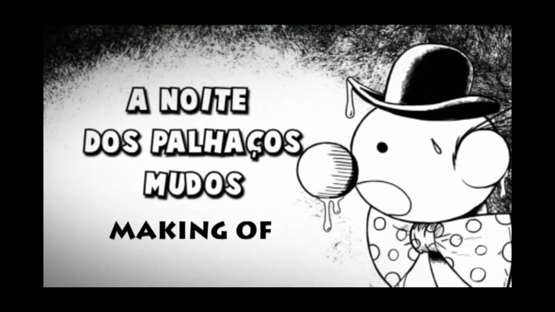 Making Of - A NOITE DOS PALHAÇOS MUDOS
