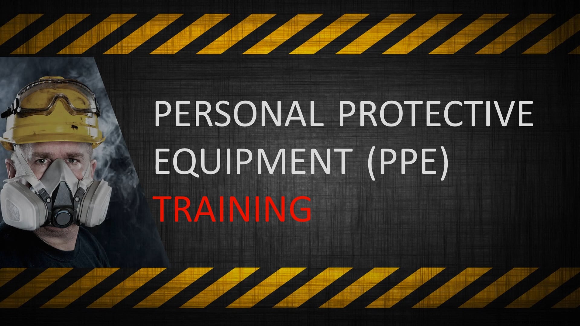 Personal Protective Equipment (PPE) Training Presentation.