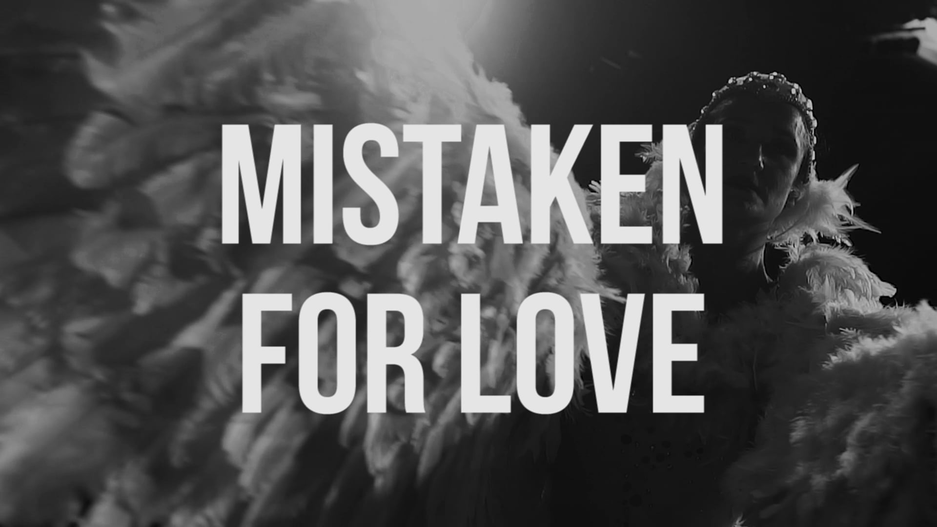 Mistaken for love