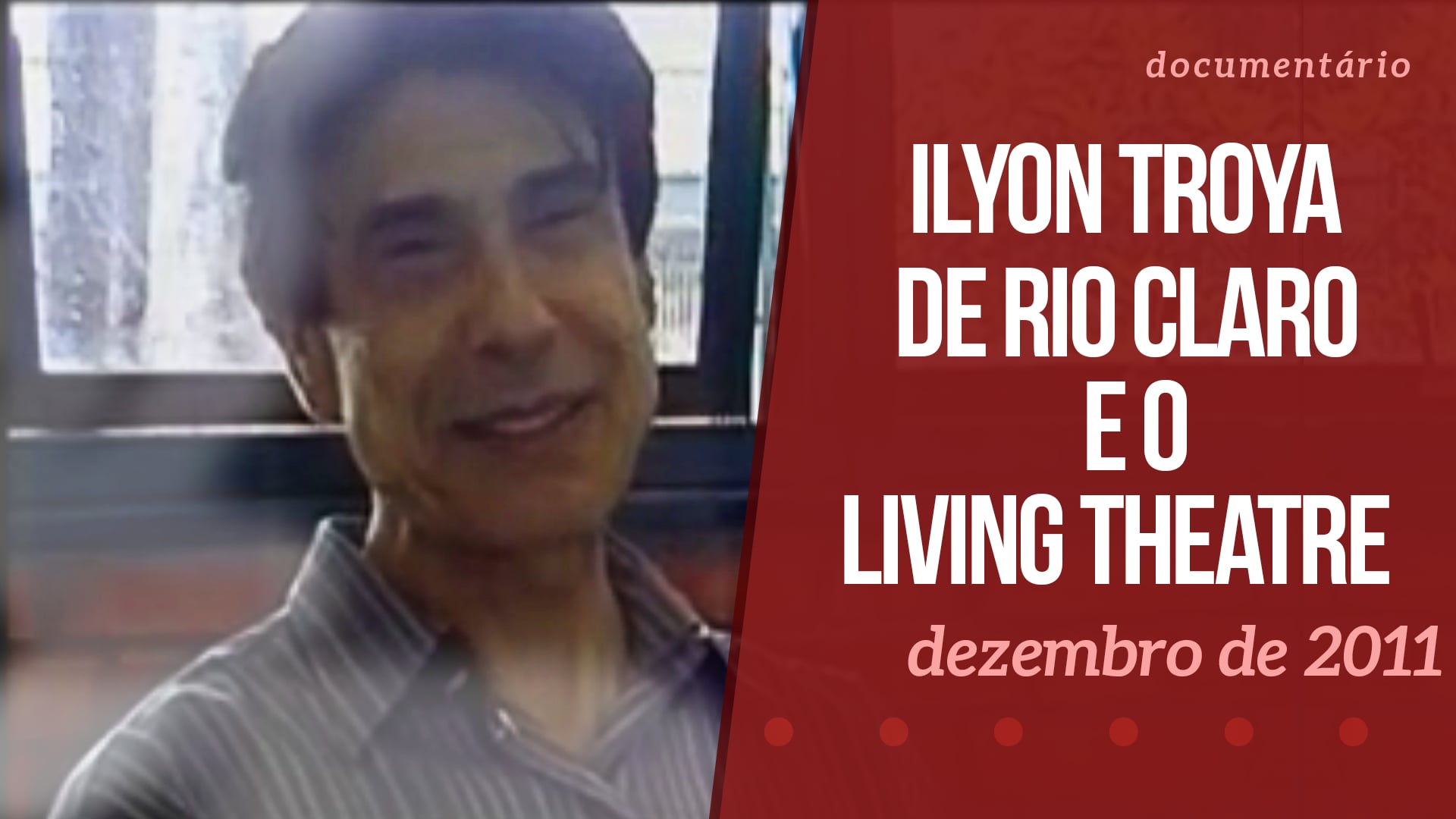 Ilion Troya de Rio Claro e o Living Theatre