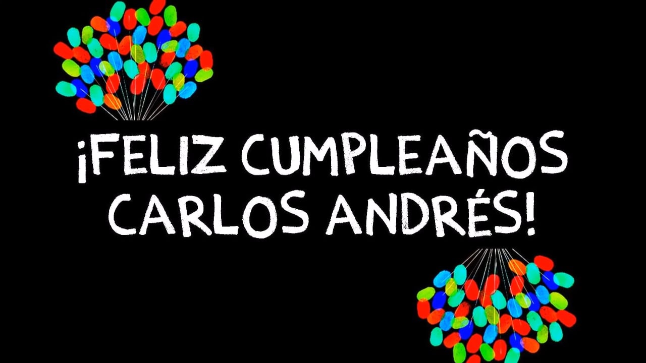 Feliz Cumpleaños Carlos Andrés!!! on Vimeo