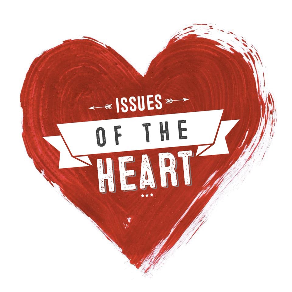Issues of The Heart - Part 2