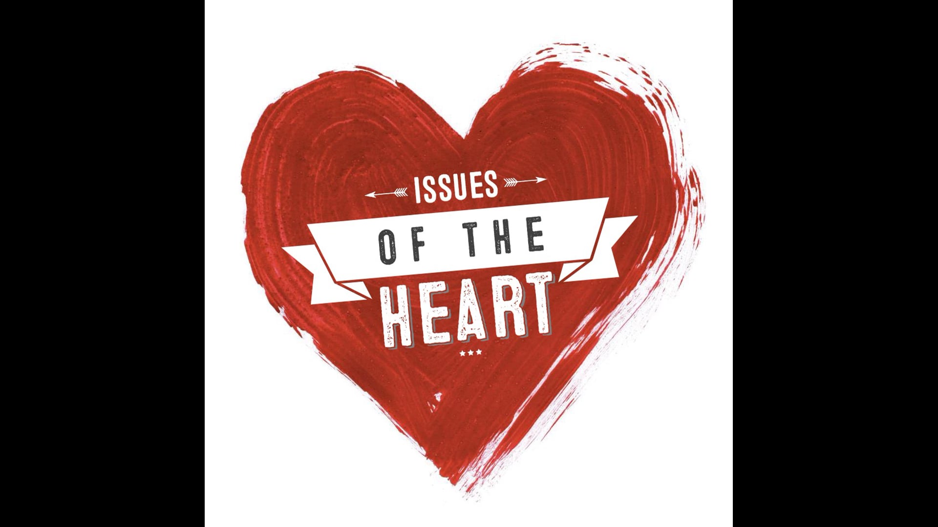 Issues of The Heart - Part 2