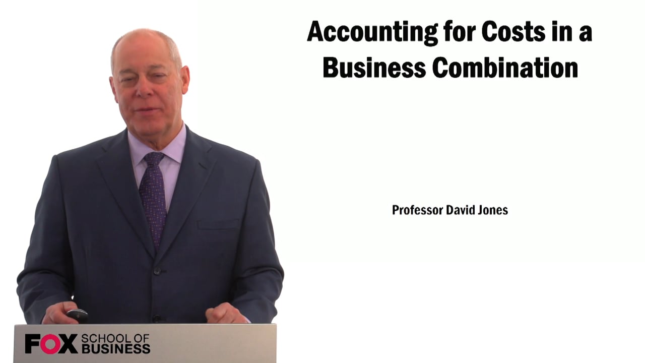 Accounting for Costs in a Business Combination