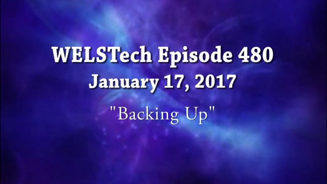 WELSTech Episode 480 - Backing Up
