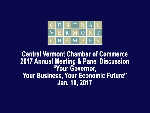 Central Vermont Chamber of Commerce 2017 Annual Meeting and Panel Discussion