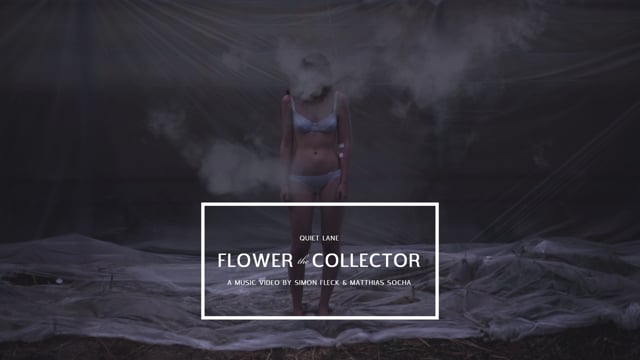 QUIET LANE - FLOWER COLLECTOR (Official Video)