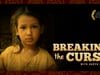Breaking the Curse Trailer