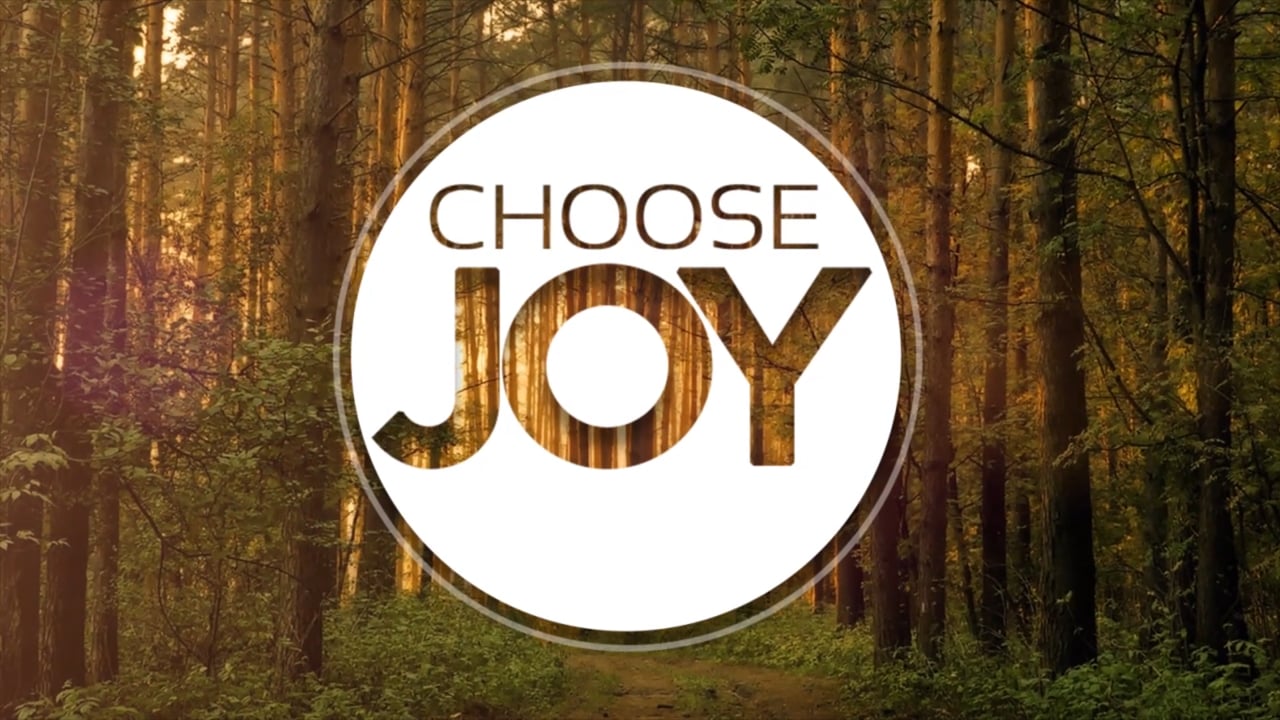 Choose Joy - Week 3