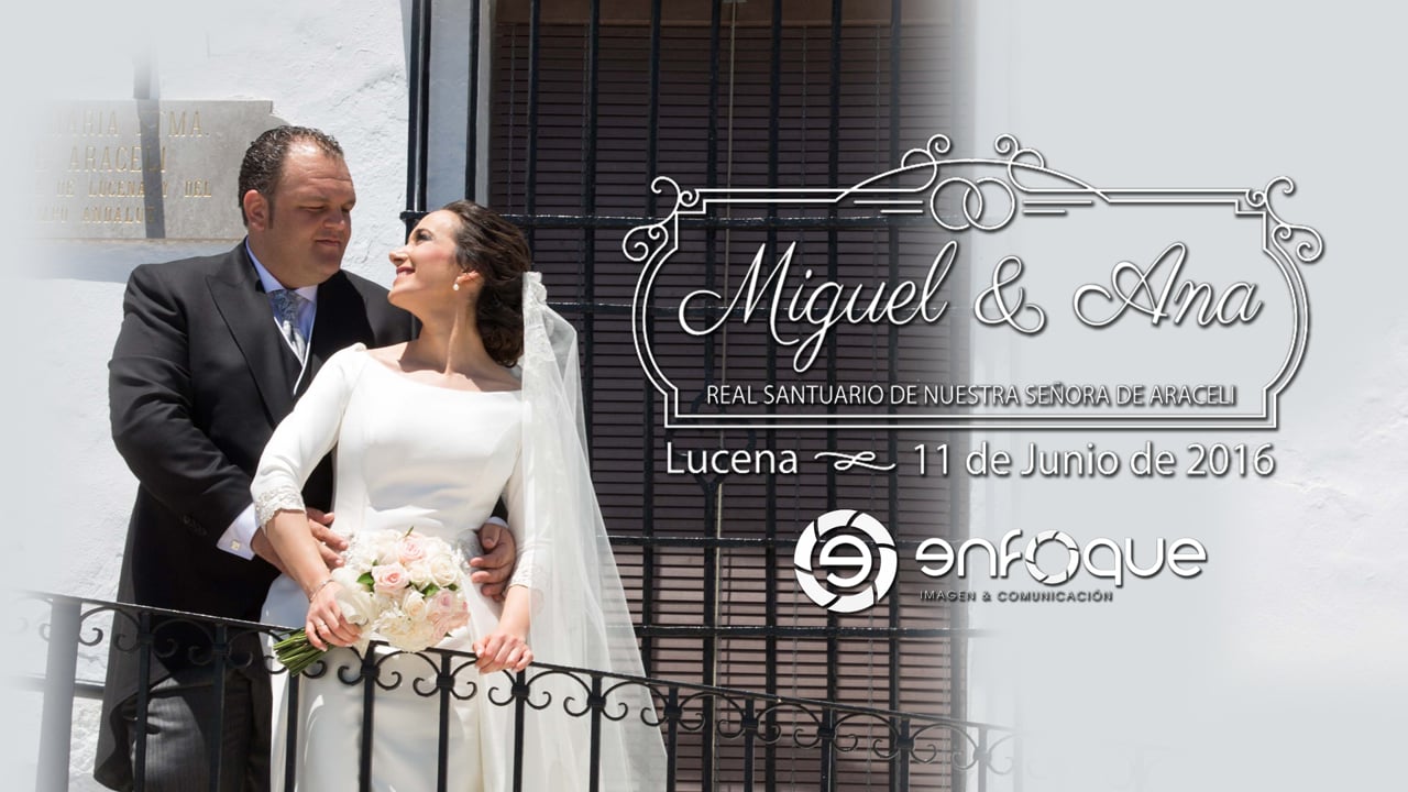 Miguel & Ana| 11 de Junio de 2016 | Tráiler Boda en Lucena