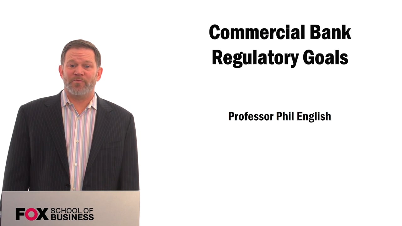 Commercial Bank Regulatory Goals