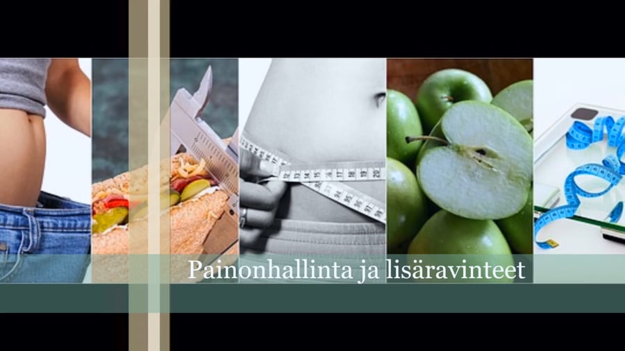 Painonhallinta ja lisäravinteet 1