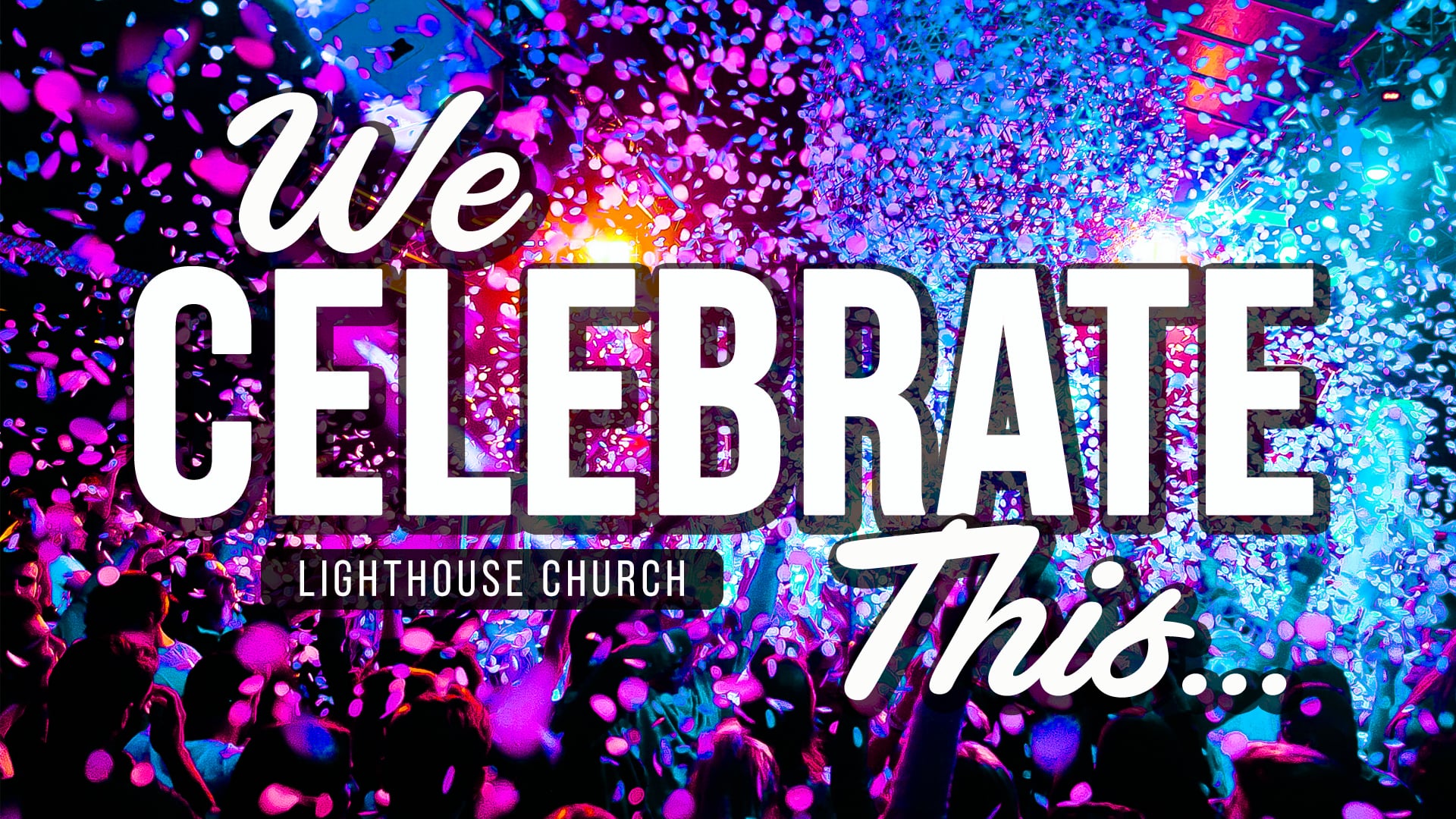 We Celebrate This - Part 3 - Grace