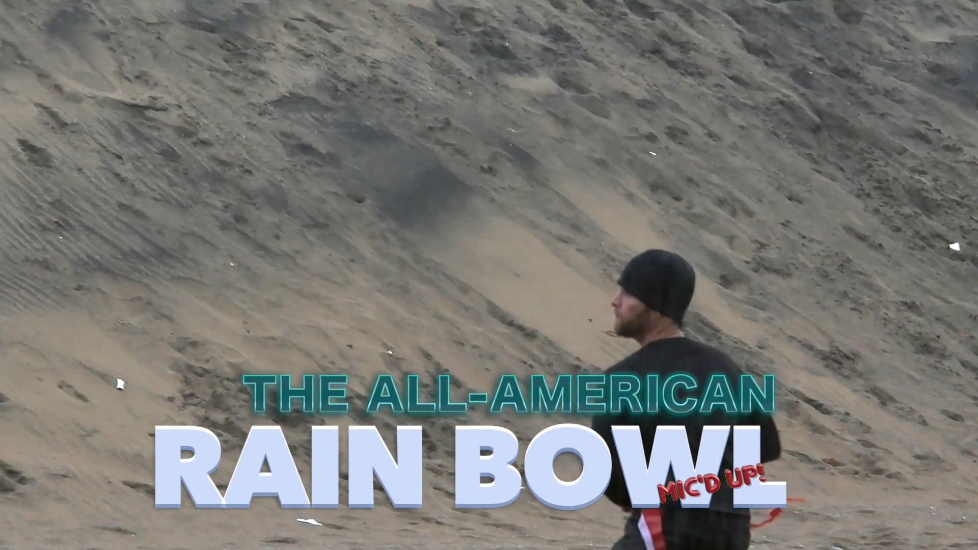 The All-American Rain Bowl - Mic'd Up!