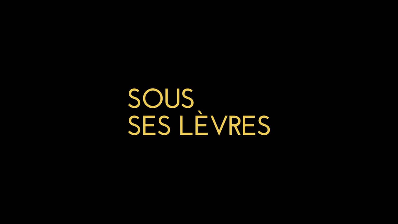 Sous ses lèvres TV spot français on Vimeo