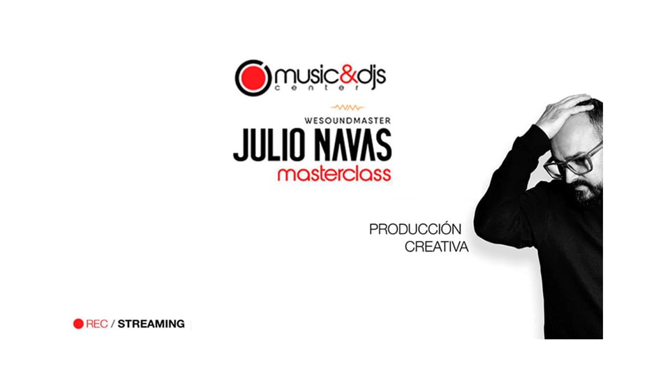 MasterClass de Producción Creativa by Julio Navas