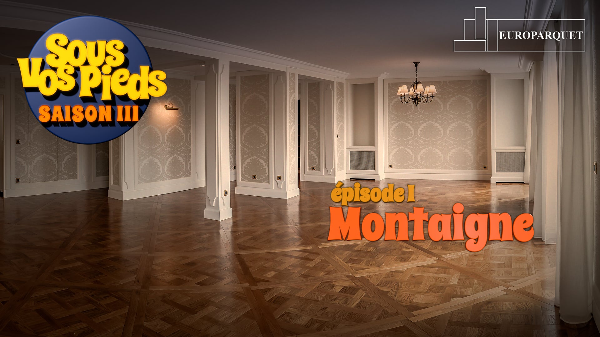 Europarquet - Sous vos pieds - Saison 3 - Episode 1 - Montaigne