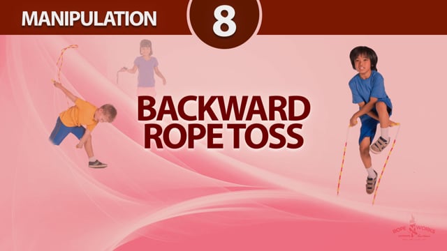 BACKWARD ROPE TOSS