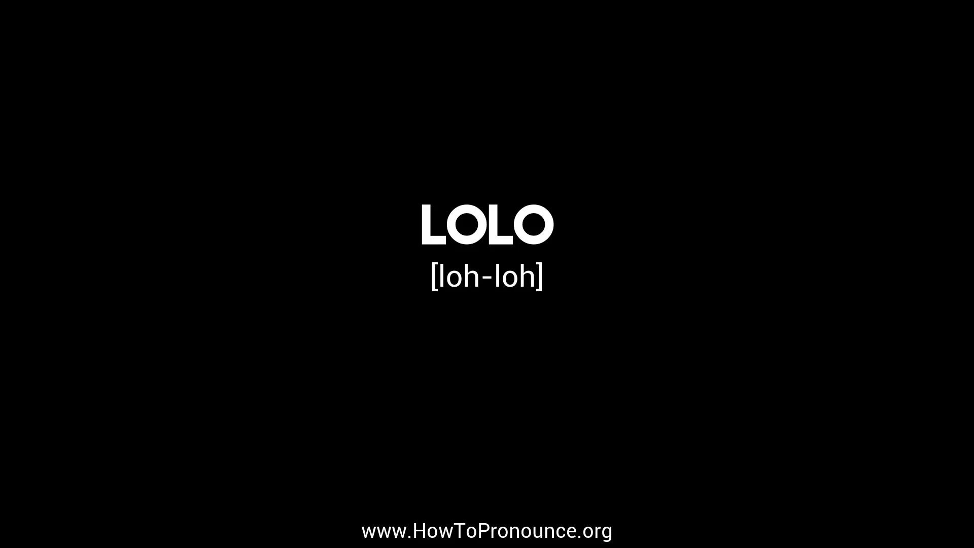 How to pronounce lolo