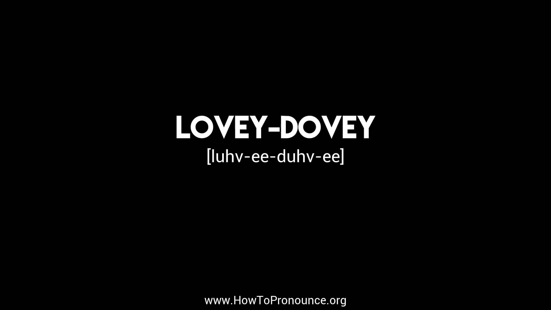 How to Pronounce "loveydovey" on Vimeo