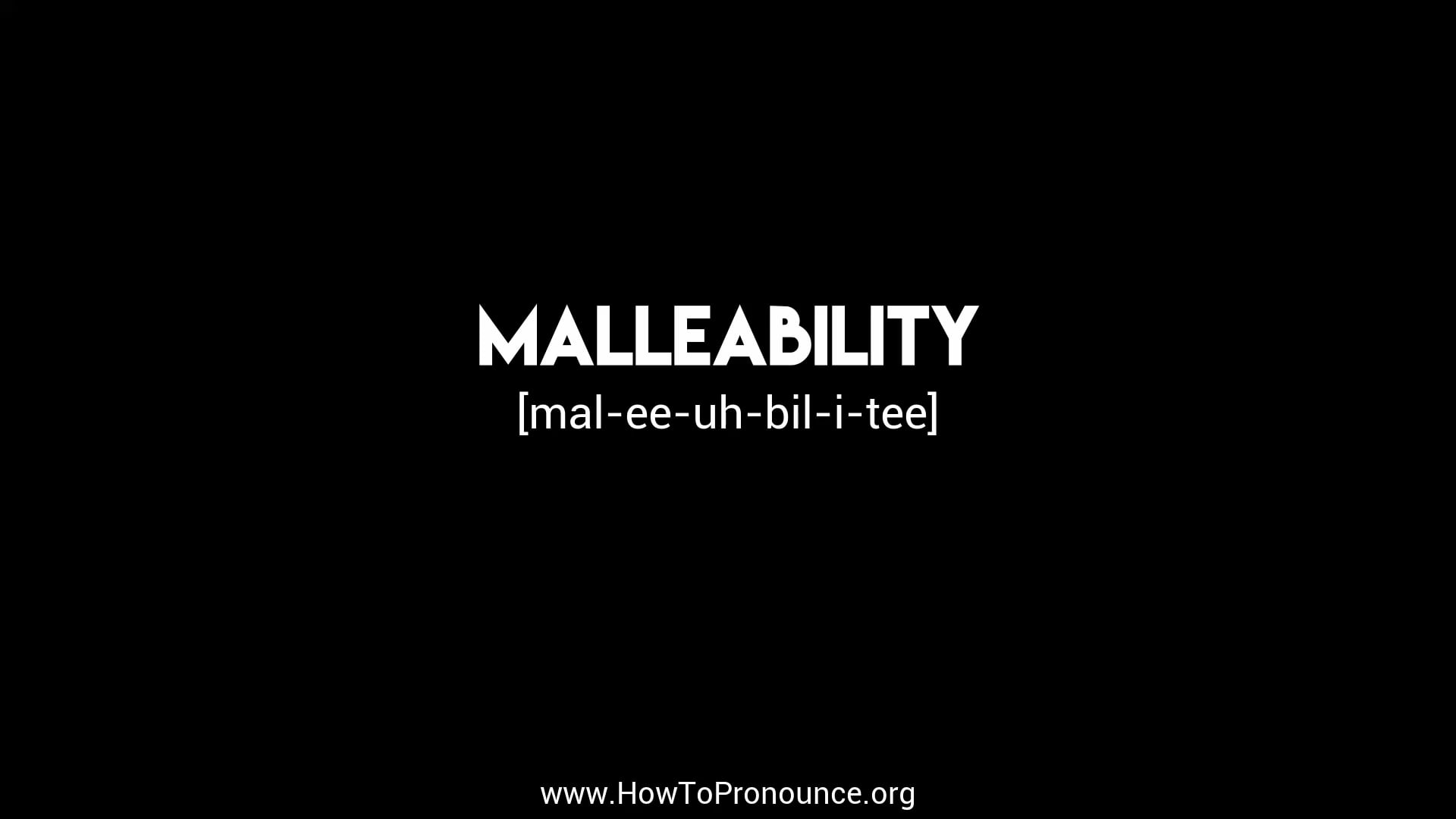 How To Pronounce Malleability