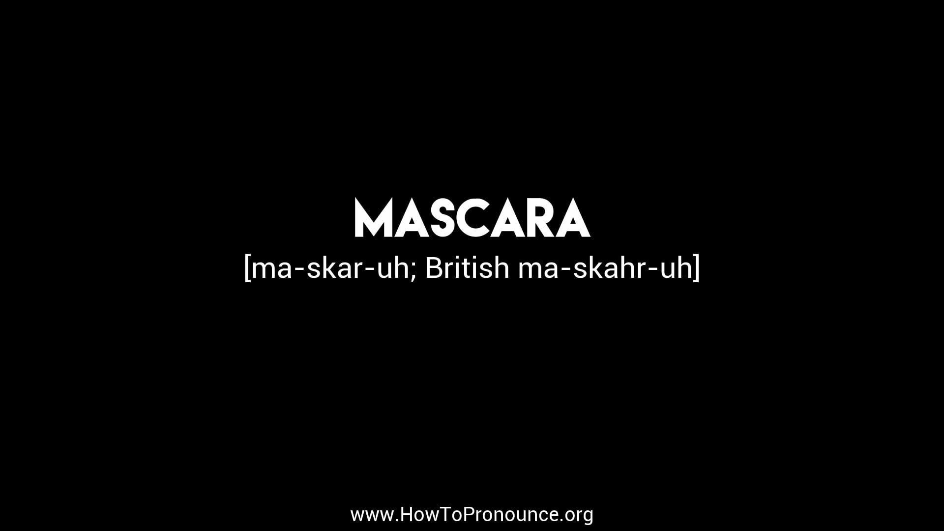 How to Pronounce "mascara" on Vimeo
