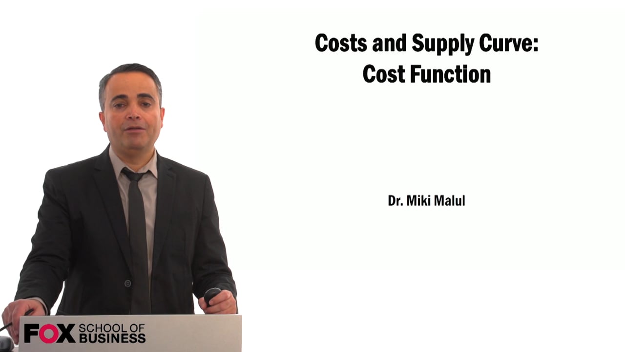 Costs and Supply Curve: Cost Function