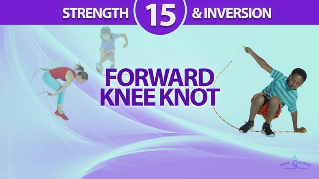FORWARD KNEE KNOT