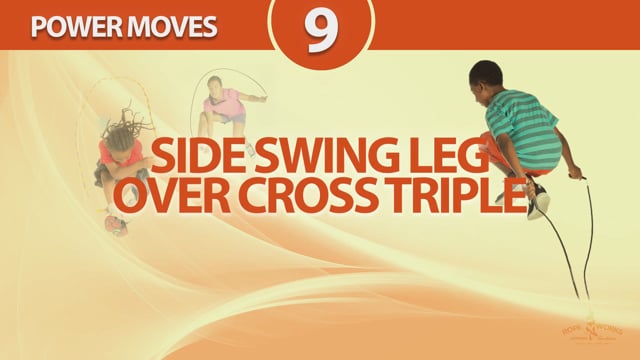SIDE SWING LEG OVER CROSS TRIPLE