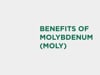 Benefits of Moly