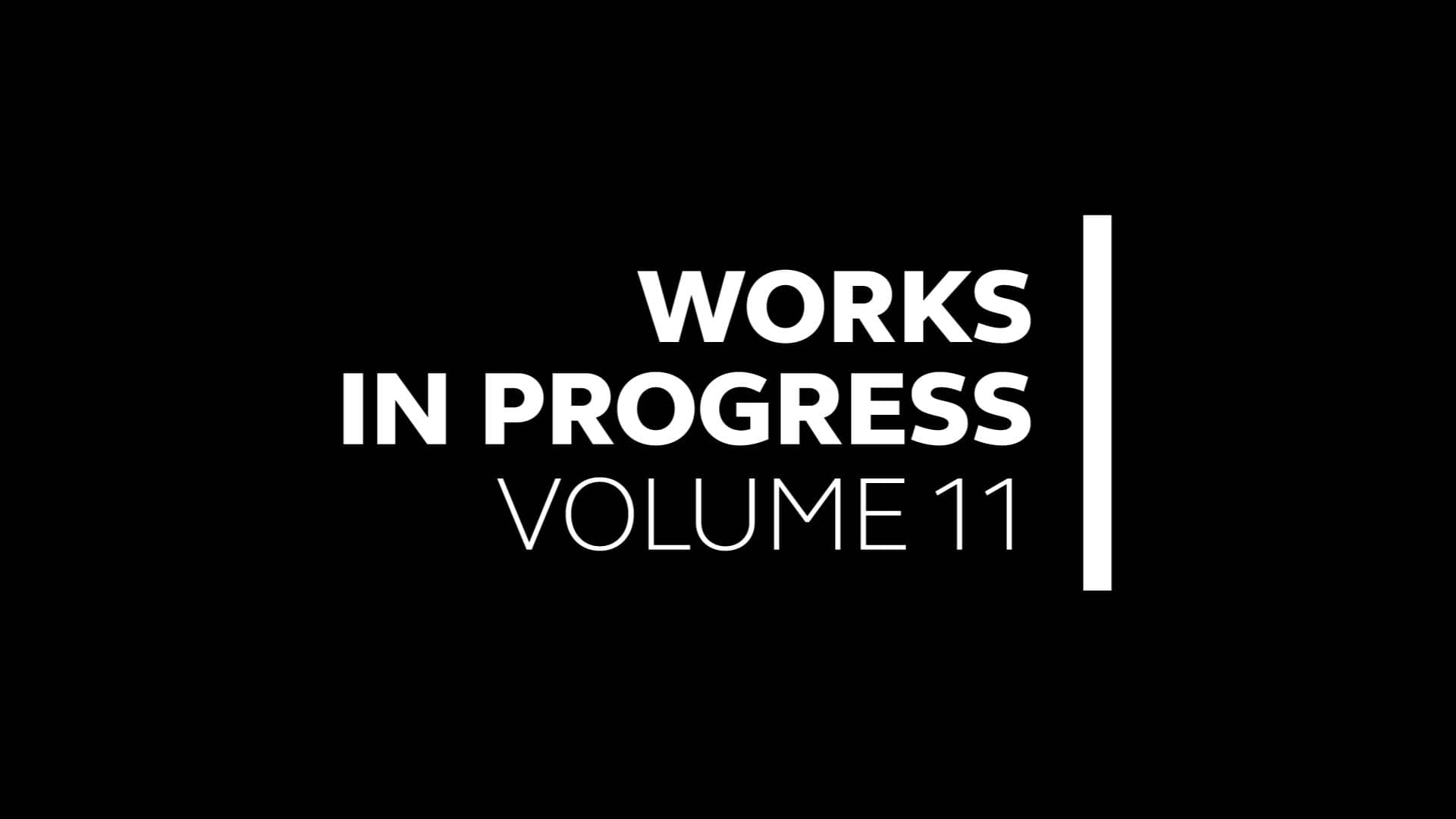 Works In Progress on Vimeo