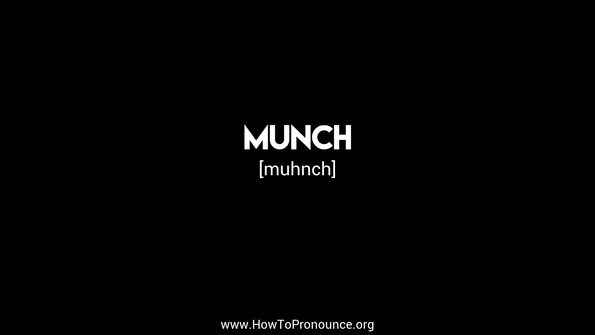 Munch Meaning, Pronunciation, Numerology and More